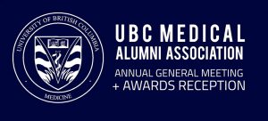 UBC Medical Alumni Association AGM & Awards Reception