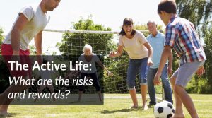 Victoria: The Active Life: What are the risks and rewards?