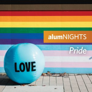 Celebrate Pride with us at alumNIGHTS Pride 2021 on June 17th