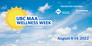 Join us for this year’s UBC Medical Alumni Association Wellness Week!